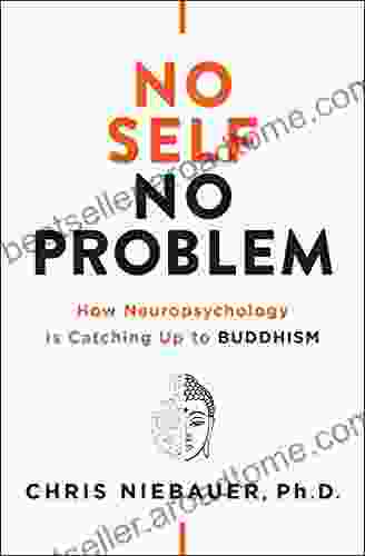 No Self No Problem: How Neuropsychology Is Catching Up To Buddhism