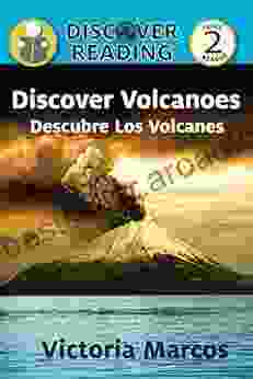 Discover Volcanoes/ Descubre Los Volcanes (Xist Kids Bilingual Spanish English)