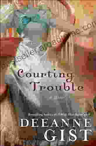 Courting Trouble Deeanne Gist