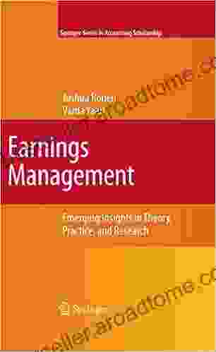 Earnings Management: Emerging Insights In Theory Practice And Research (Springer In Accounting Scholarship 3)