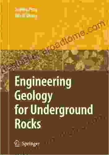 Engineering Geology For Underground Rocks