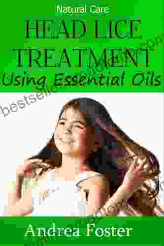 Head Lice Treatment: How To Treat Head Lice Using Essential Oils