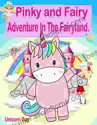 Unicorn Day : Pinky And Fairy Adventure In The Fairyland (Bedtime Stories For Kids 4)