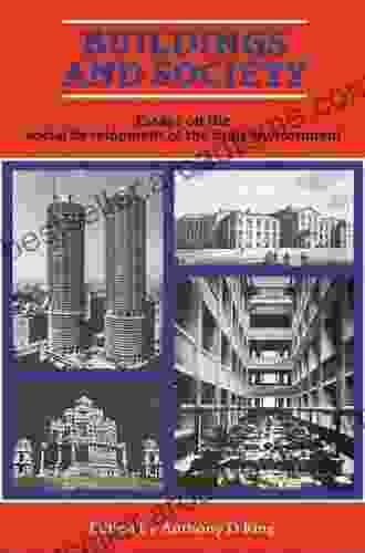 Buildings and Society: Essays on the Social Development of the Built Environment