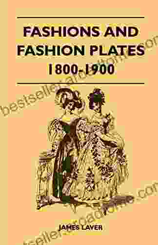 Fashions and Fashion Plates 1800 1900