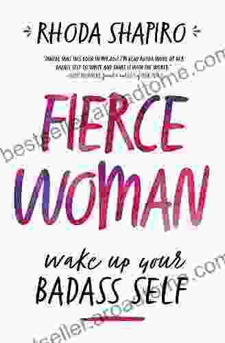 Fierce Woman: Wake Up Your Badass Self