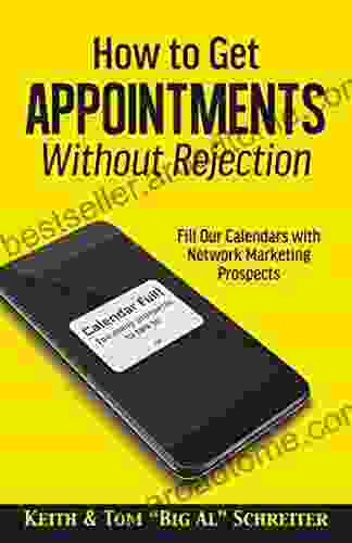 How To Get Appointments Without Rejection: Fill Our Calendars With Network Marketing Prospects