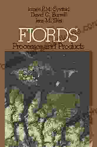 Fjords: Processes And Products James P M Syvitski