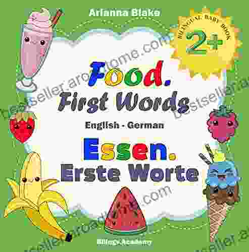 Food First Words Essen Erste Worte BILINGUAL BABY 2+ English German Bilingv Academy (mini bili dual language english german for 2+)