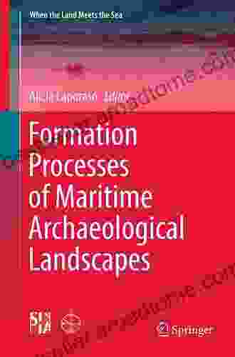 Formation Processes Of Maritime Archaeological Landscapes (When The Land Meets The Sea)