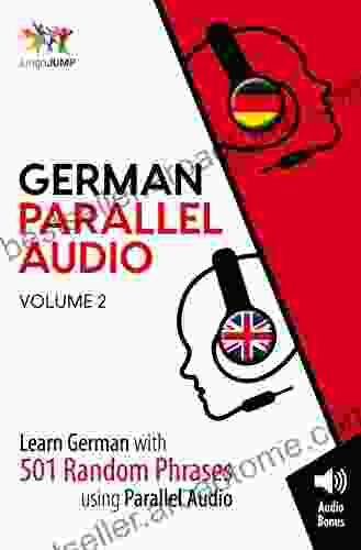 German Parallel Audio Learn German With 501 Random Phrases Using Parallel Audio Volume 2