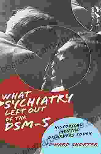 What Psychiatry Left Out Of The DSM 5: Historical Mental Disorders Today