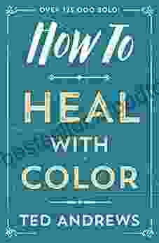 How to Heal with Color (How To 4)