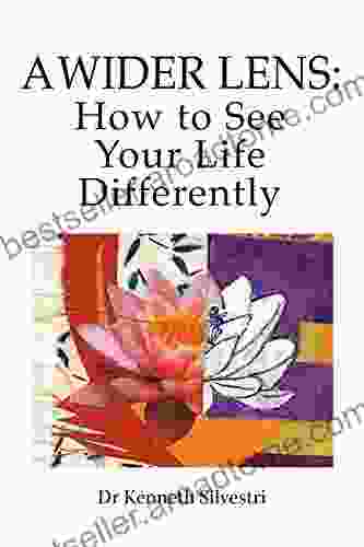 A Wider Lens: How to See Your Life Differently