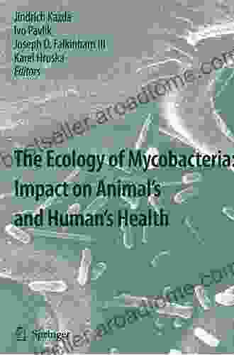 The Ecology Of Mycobacteria: Impact On Animal S And Human S Health