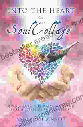 Into The Heart Of SoulCollage: 87 Essays Exploring Intuitive Art Through SoulCollage: Diving Into The Many Gifts And Possibilities Of SoulCollage (Personal Growth Through Intuitive Art)