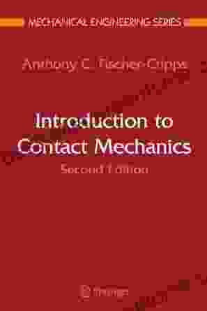 Introduction To Contact Mechanics (Mechanical Engineering Series)