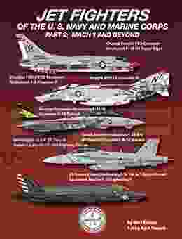 Jet Fighters Of The U S Navy And Marine Corps: Part 2: Mach 1 And Beyond