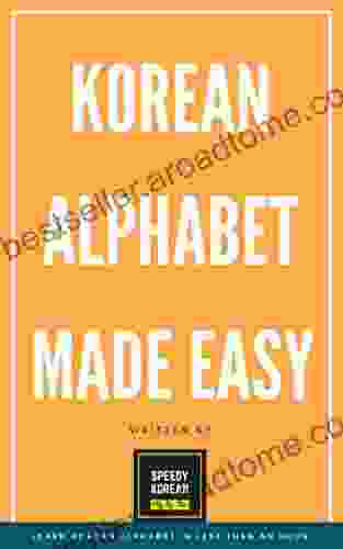 Korean Alphabet (Hangul) Made Easy (Including Audio Guides Worksheets): Learn The Korean Alphabet Hangul Fast And Easy