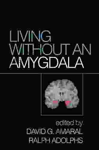 Living Without An Amygdala