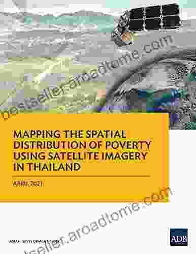 Mapping The Spatial Distribution Of Poverty Using Satellite Imagery In Thailand