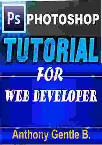 PHOTOSHOP TUTORIAL FOR WEB DEVELOPER