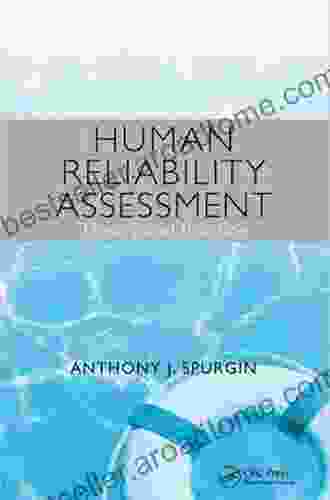 Human Reliability Assessment Theory and Practice