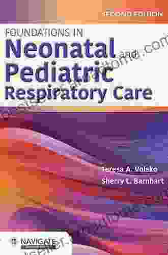 Foundations In Neonatal And Pediatric Respiratory Care