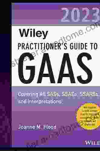 Wiley Practitioner s Guide to GAAS 2024: Covering All SASs SSAEs SSARSs and Interpretations (Wiley Regulatory Reporting)