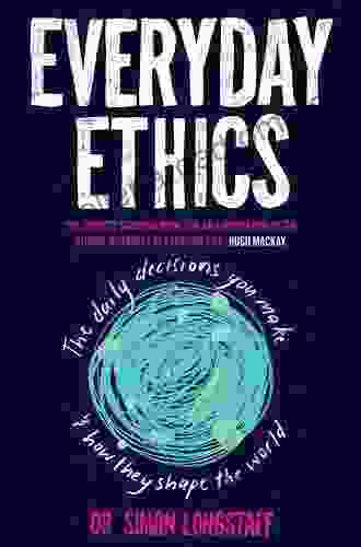 The Ethics of Everyday Life: Moral Theology Social Anthropology and the Imagination of the Human