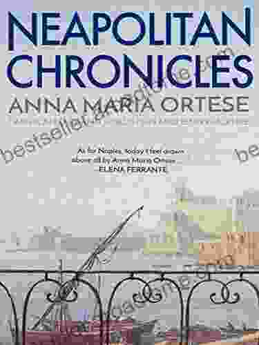 Neapolitan Chronicles Anna Maria Ortese