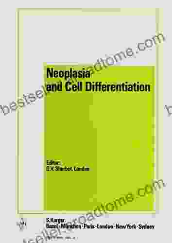 Neoplasia And Cell Differentiation G V Sherbet