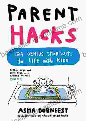 Parent Hacks: 134 Genius Shortcuts For Life With Kids