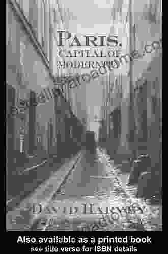 Paris Capital of Modernity David Harvey