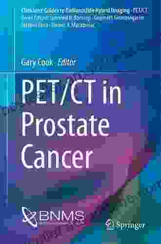 PET/CT In Prostate Cancer (Clinicians Guides To Radionuclide Hybrid Imaging)