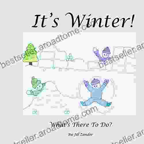 It S Winter : What S There To Do?