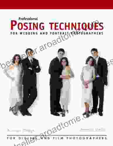 Professional Posing Techniques for Wedding and Portrait Photographers