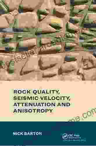 Rock Quality Seismic Velocity Attenuation And Anisotropy