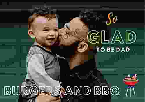 So Glad To Be Dad Burgers BBQ Digital Audio Edition : For Babies And Toddlers (Let S Play And Say 12)