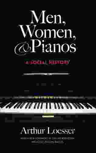 Men Women And Pianos: A Social History (Dover On Music: History)