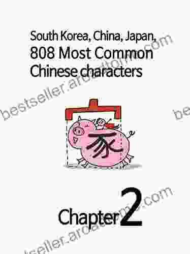 Chinese Characters 2: South Korea China Japan 808 Most Common Chinese Characters