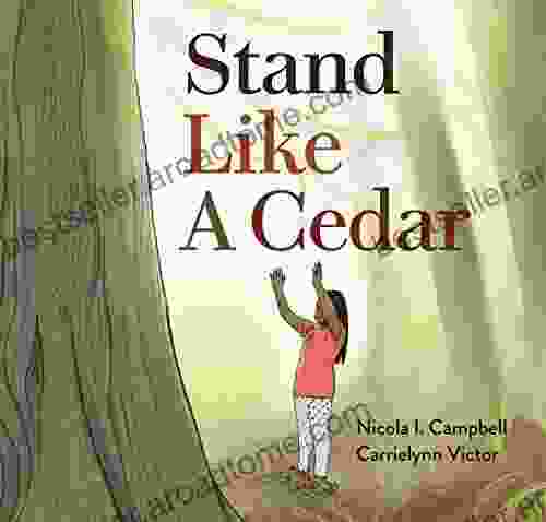 Stand Like A Cedar Sara Barnard