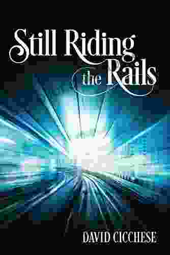 Still Riding The Rails David Cicchese