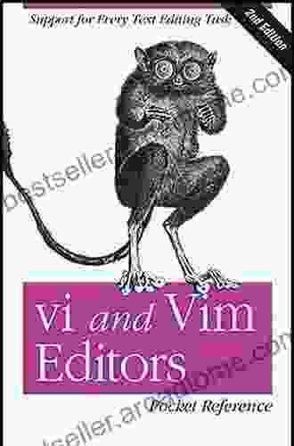 Vi And Vim Editors Pocket Reference: Support For Every Text Editing Task