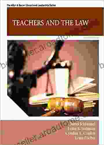 Teachers And The Law (2 Downloads) (Allyn Bacon Educational Leadership)