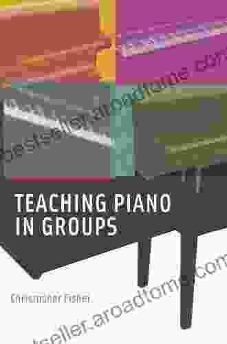 Teaching Piano In Groups Christopher Fisher