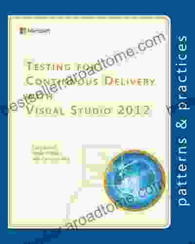 Testing For Continuous Delivery With Visual Studio 2024 (Microsoft Patterns Practices)