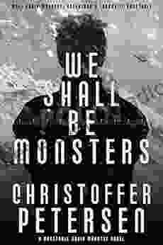 We Shall Be Monsters: The Hunt For A Sadistic Killer In The Arctic (Greenland Crime 3)