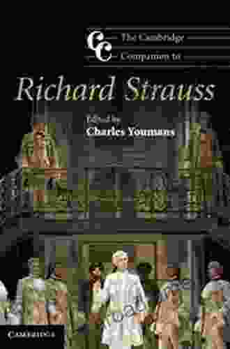 The Cambridge Companion To Richard Strauss (Cambridge Companions To Music)