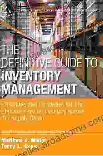 Definitive Guide to Inventory Management The: Principles and Strategies for the Efficient Flow of Inventory across the Supply Chain (Council of Supply Chain Management Professionals)